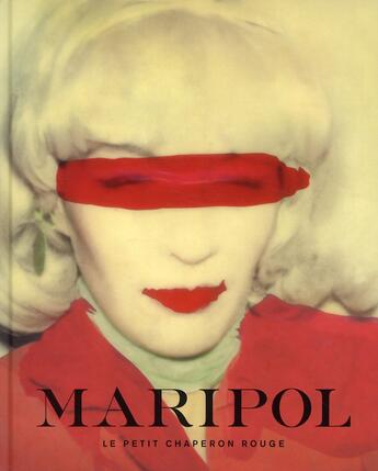 Couverture du livre « Le Petit Chaperon Rouge ; Maripol » de Maripol Fauque aux éditions Damiani