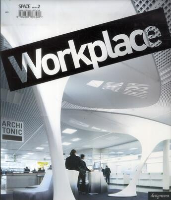 Couverture du livre « Space series 2 ; workplace » de  aux éditions Design Media