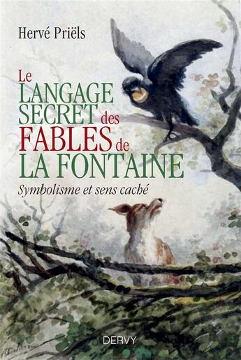 Couverture du livre « Le langage secret des fables de La Fontaine ; symbolisme et sens caché » de Herve Priels aux éditions Dervy