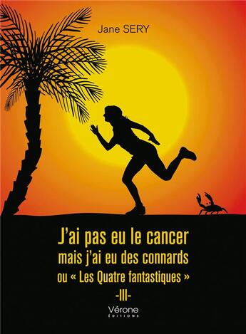 Couverture du livre « J'ai pas eu le cancer mais j'ai eu des connards ou 