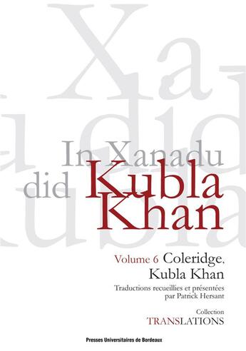 Couverture du livre « Coleridge, Kubla Khan » de Hersant Patrick aux éditions Pu De Bordeaux