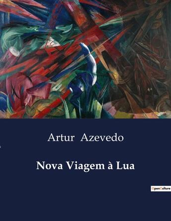 Couverture du livre « Nova Viagem à Lua » de Artur Azevedo aux éditions Culturea