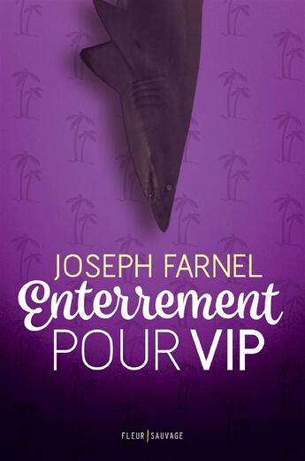 Couverture du livre « Enterrement pour VIP » de Joseph Farnel aux éditions Fleur Sauvage