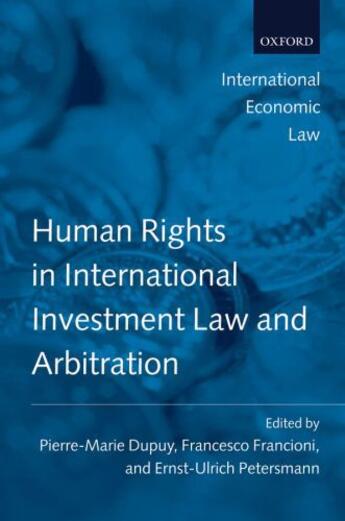 Couverture du livre « Human Rights in International Investment Law and Arbitration » de Pierre-Marie Dupuy aux éditions Oup Oxford