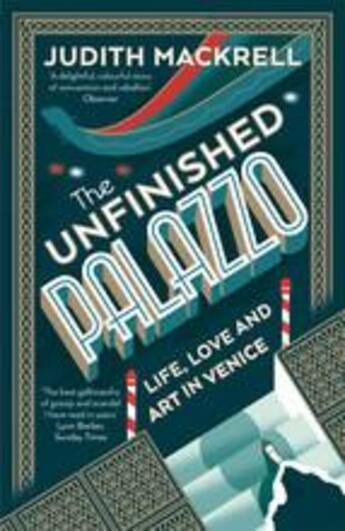 Couverture du livre « The unfinished palazzo ; life, love and art in Venice » de Judith Mackrell aux éditions Thames & Hudson