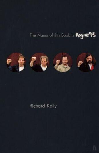 Couverture du livre « The Name of this Book is Dogme95 » de Kelly Richard T aux éditions Faber And Faber Digital