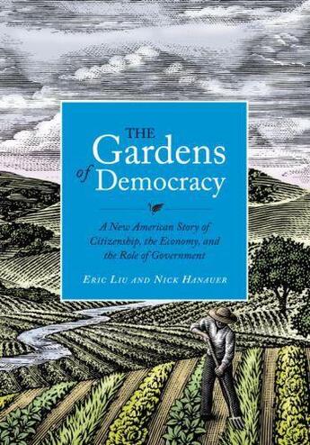 Couverture du livre « The Gardens of Democracy » de Hanauer Nick aux éditions Sasquatch Books Digital