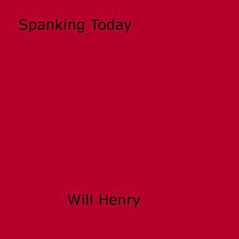 Couverture du livre « Spanking Today » de Will Henry aux éditions Epagine