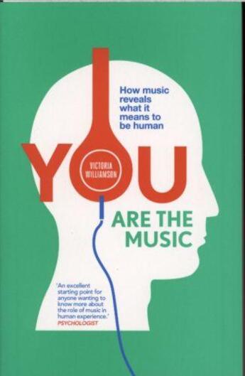 Couverture du livre « YOU ARE THE MUSIC - HOW MUSIC REVEALS WHAT IT MEANS TO BE HUMAN » de Victoria Williamson aux éditions Icon Books