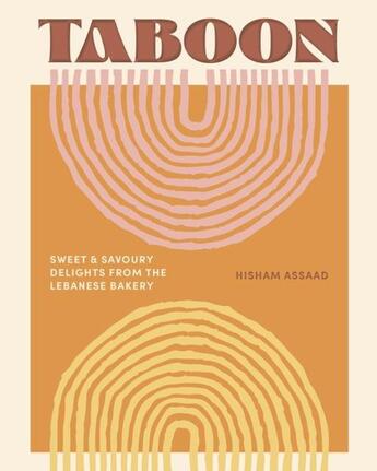 Couverture du livre « Taboon : Sweet and savoury delights from the lebanese bakery » de Hisham Assaad aux éditions Smith Street