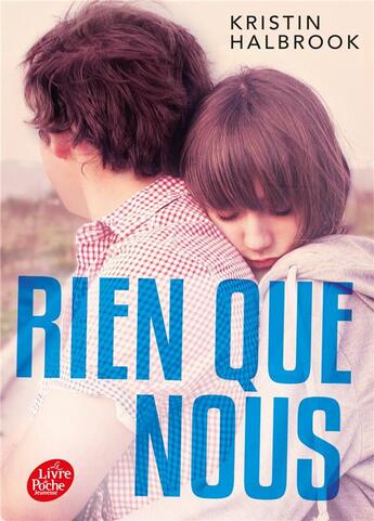 Couverture du livre « Rien que nous » de Kristin Halbrook aux éditions Le Livre De Poche Jeunesse