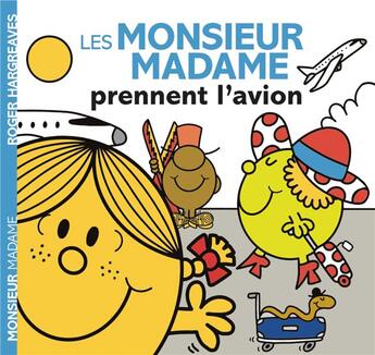 Couverture du livre « Les Monsieur Madame prennent l'avion » de Roger Hargreaves aux éditions Hachette Jeunesse