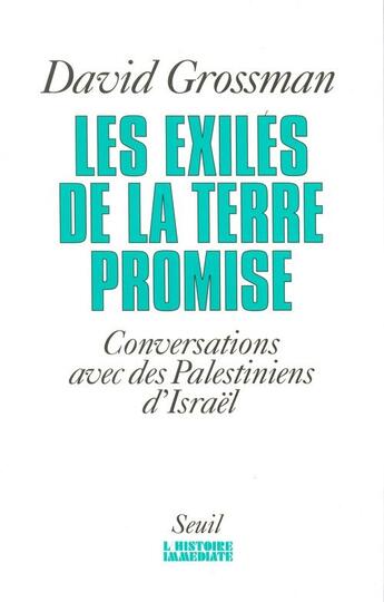 Couverture du livre « Les exiles de la terre promise. conversations avec des palestiniens d'israel » de David Grossman aux éditions Seuil