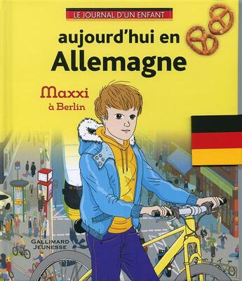 Couverture du livre « Aujourd'hui en Allemagne ; maxxi à Berlin » de Catherine Rollet et Patrick Kennedy aux éditions Gallimard-jeunesse