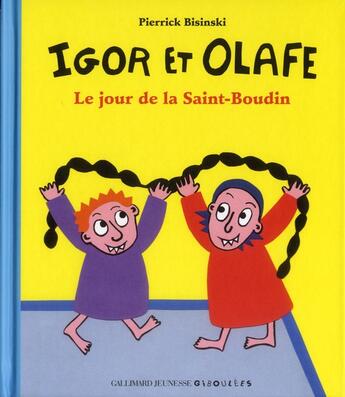 Couverture du livre « Igor et Olafe : le jour de la Saint-Boudin » de Edouard Manceau et Bisinski Pierrick aux éditions Gallimard-jeunesse