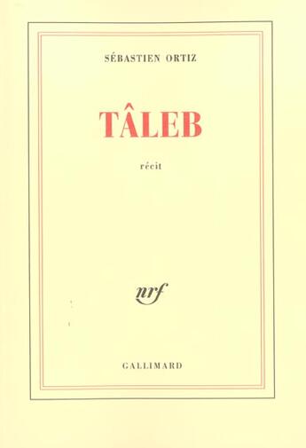 Couverture du livre « Tâleb » de Sebastien Ortiz aux éditions Gallimard