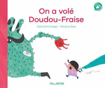 Couverture du livre « On a volé Doudou-Fraise » de Marjorie Beal et Cecile Elma Roger aux éditions Nathan