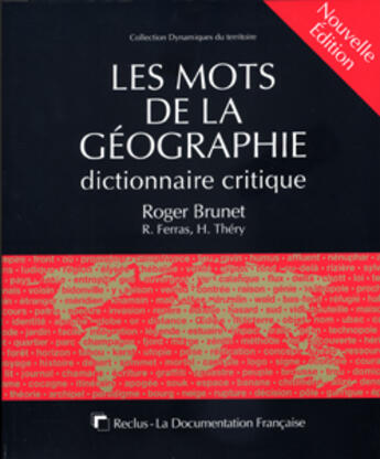 Couverture du livre « Les mots de la geographie ; dictionnaire critique (édition 2005) » de Roger Brunet et Ferras aux éditions Documentation Francaise