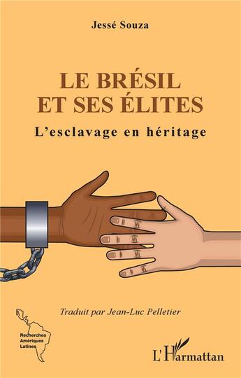 Couverture du livre « Le Brésil et ses élites » de Jesse Souza aux éditions L'harmattan