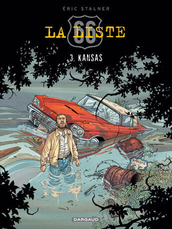 Couverture du livre « La liste 66 Tome 3 : Kansas » de Eric Stalner aux éditions Dargaud