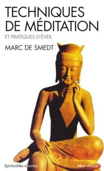 Couverture du livre « Techniques de méditation et pratiques d'éveil » de Marc De Smedt aux éditions Albin Michel