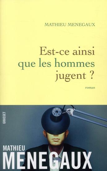 Couverture du livre « Est-ce ainsi que les hommes jugent ? » de Mathieu Menegaux aux éditions Grasset