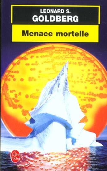 Couverture du livre « Menace mortelle » de Goldberg-L.S aux éditions Le Livre De Poche