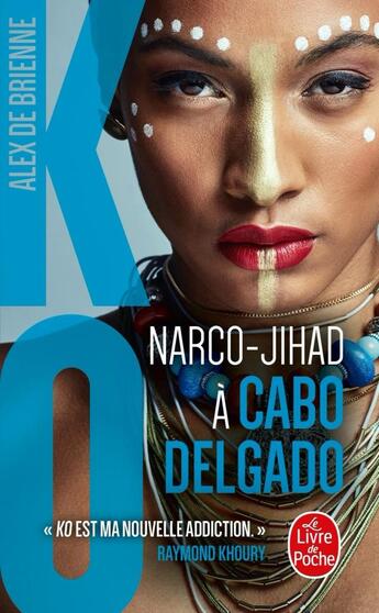 Couverture du livre « KO Tome 8 : narco-jihad à Cabo Delgado » de Alex De Brienne aux éditions Le Livre De Poche