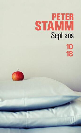 Couverture du livre « Sept ans » de Peter Stamm aux éditions 10/18