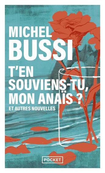 Couverture du livre « T'en souviens-tu, mon Anaïs ? et autres nouvelles » de Michel Bussi aux éditions Pocket