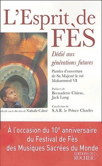 Couverture du livre « L'esprit de Fès dédié aux générations futures ; paroles de sa majesté le roi Mohammed VI » de Nathalie Calme aux éditions Rocher