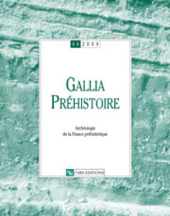 Couverture du livre « Gallia prehistoire 46 » de  aux éditions Cnrs