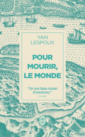 Couverture du livre « Pour mourir, le monde » de Yan Lespoux aux éditions J'ai Lu