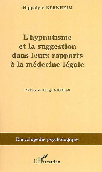 Couverture du livre « L'hypnotisme et la suggestion dans leurs rapports à la médecine légale » de Hippolyte Bernheim aux éditions L'harmattan