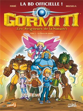 Couverture du livre « Gormiti ; l'ère de l'éclipse suprême t.1 ; la pierre de soufre » de Dario Brizuela et Benjamin Ferre aux éditions Soleil