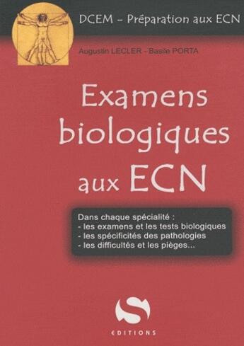 Couverture du livre « Examens biologiques aux ECN » de Leclerc A aux éditions Medxls