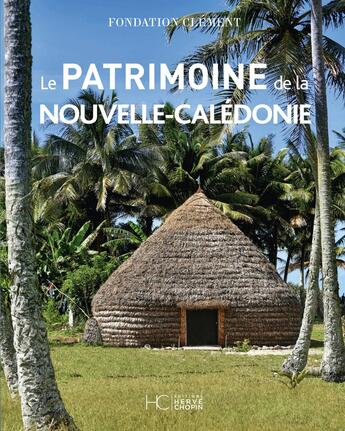 Couverture du livre « Patrimoine de la Nouvelle-Calédonie » de  aux éditions Herve Chopin