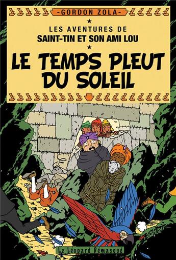 Couverture du livre « Les aventures de Saint-Tin et son ami Lou t.19 : le temps pleut du soleil » de Gordon Zola aux éditions Le Leopard Demasque