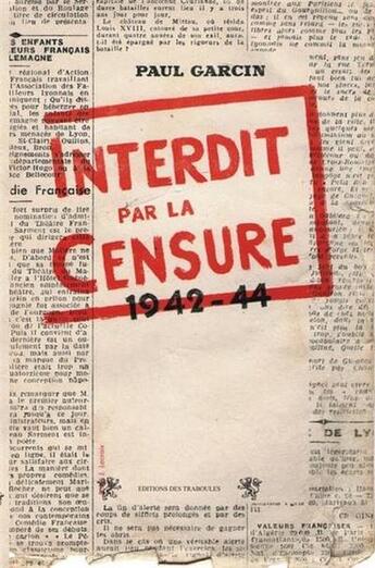 Couverture du livre « Interdit par la censure 1942-1944 » de Paul Garcin aux éditions Traboules