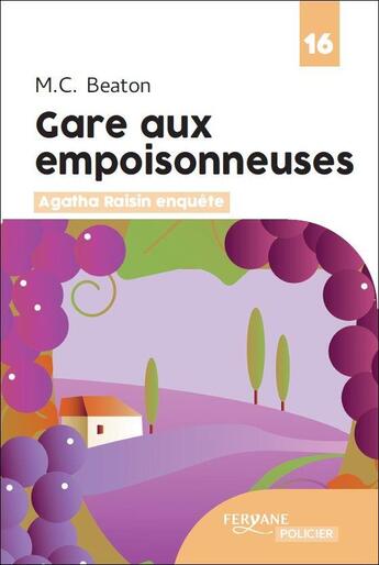 Couverture du livre « Agatha Raisin enquête Tome 24 : Gare aux empoisonneuses » de M. C. Beaton aux éditions Feryane