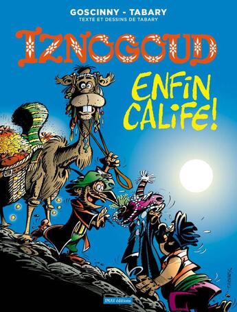 Couverture du livre « Iznogoud t.20 ; enfin calife ! » de Jean Tabary et Rene Goscinny aux éditions Imav