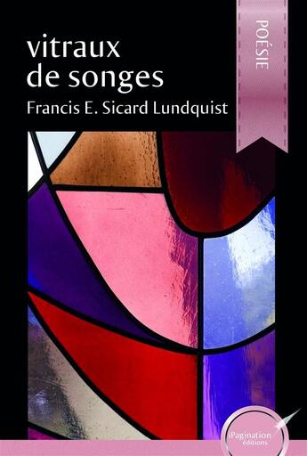 Couverture du livre « Vitraux de songes » de Sicard Lundquis aux éditions Ipagination Editions