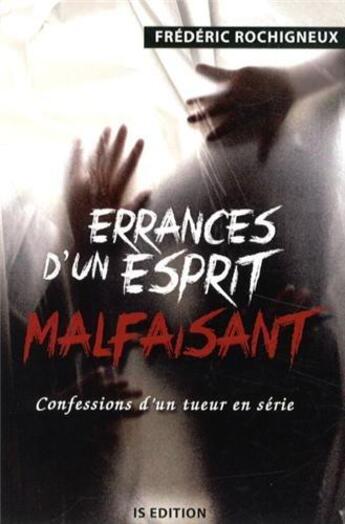 Couverture du livre « Errances d'un esprit malfaisant » de Rochigneux Frederic aux éditions Is Edition