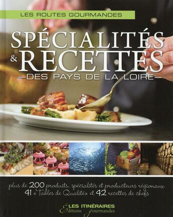 Couverture du livre « Les recettes gourmandes de chefs en pays de la Loire » de  aux éditions Tourisme Et Decouvertes