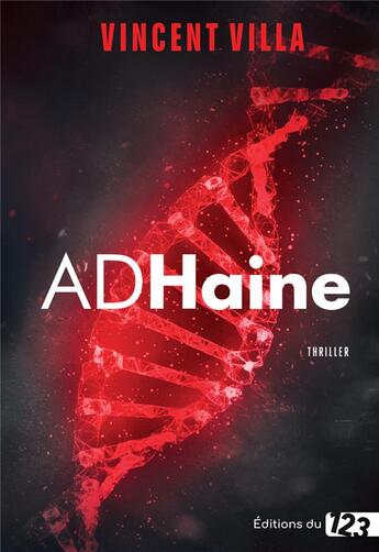 Couverture du livre « ADHaine » de Vincent Villa aux éditions Editions Du 123