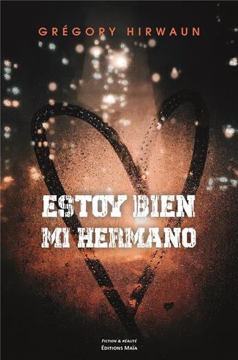 Couverture du livre « Estoy bien mi hermano » de Gregory Hirwaun aux éditions Editions Maia