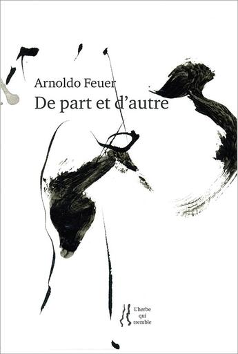 Couverture du livre « De part et d'autre » de Arnoldo Feuer aux éditions L'herbe Qui Tremble