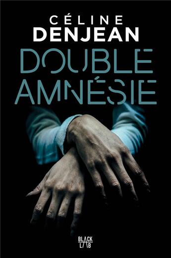 Couverture du livre « Double amnésie » de Celine Denjean aux éditions Marabout