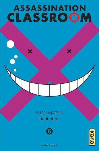 Couverture du livre « Assassination classroom Tome 6 » de Yusei Matsui aux éditions Kana