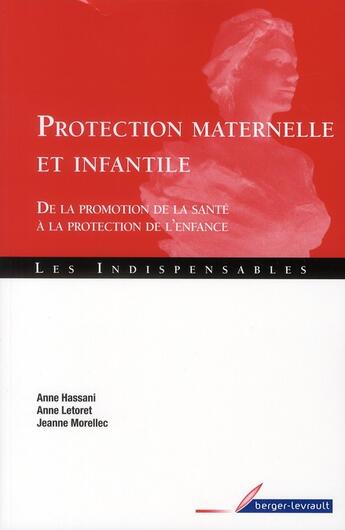 Couverture du livre « Protection maternelle et infantile ; de la promotion de la santé à la protection de l'enfance » de Olivier Renaudie aux éditions Berger-levrault